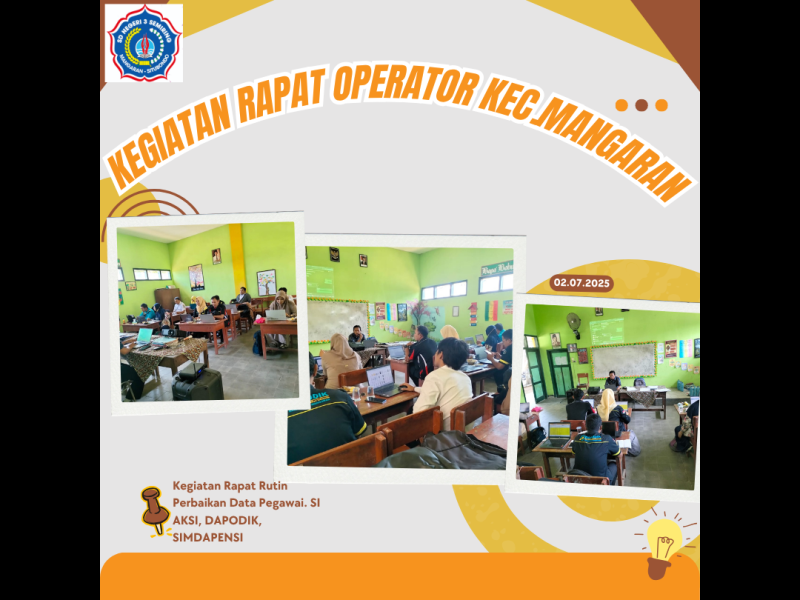 Kegiatan Rapat Operator Sosialisasi Perbaikan Data Pegawai, SI AKSI , DAPODIK , SIMDAPENSI